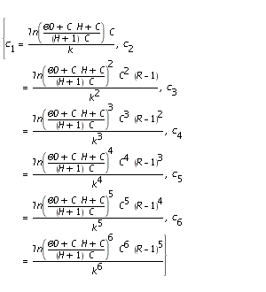 {c[1] = ln((Theta0+C*H+C)/(H+1)/C)*C/k, c[2] = ln((Theta0+C*H+C)/(H+1)/C)^2*C^2*(R-1)/k^2, c[3] = ln((Theta0+C*H+C)/(H+1)/C)^3*C^3*(R-1)^2/k^3, c[4] = ln((Theta0+C*H+C)/(H+1)/C)^4*C^4*(R-1)^3/k^4, c[5] = ln((Theta0+C*H+C)/(H+1)/C)^5*C^5*(R-1)^4/k^5, c[6] = ln((Theta0+C*H+C)/(H+1)/C)^6*C^6*(R-1)^5/k^6}