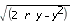 sqrt(r^2-(r-y)^2)
