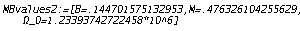 MBvalues2 := [B = .144701575132953, M = .476326104255629, Omega_0 = 1.23393742722458*10^6]