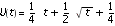 U(t) = 1/4*t+1/2*t^(1/2)+1/4