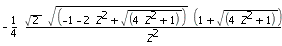 mul(i,i = (-1/4, 2^(1/2), add(i,i = (-1, mul(i,i = (-2, Z^2)), add(i,i = (1, mul(i,i = (4, Z^2))))^(1/2)))^(1/2), add(i,i = (1, add(i,i = (1, mul(i,i = (4, Z^2))))^(1/2))), 1/Z^2))
