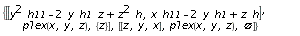{[[y^2*h11-2*y*h1*z+z^2*h, x*h11-2*y*h1+z*h], plex(x, y, z), {z}], [[z, y, x], plex(x, y, z), {}]}