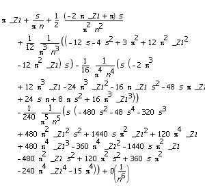 Pi*_Z1+s/Pi/n+1/2*(-2*Pi*_Z1+Pi)/Pi^2*s/n^2+1/12*(-12*s-4*s^2+3*Pi^2+12*Pi^2*_Z1^2-12*Pi^2*_Z1)/Pi^3*s/n^3-1/16*s*(-2*Pi^3+12*Pi^3*_Z1-24*Pi^3*_Z1^2-16*Pi*_Z1*s^2-48*s*Pi*_Z1+24*s*Pi+8*Pi*s^2+16*Pi^3*_Z1^3)/Pi^4/n^4-1/240*s*(-480*s^2-48*s^4-320*s^3+480*Pi^2*_Z1^2*s^2+1440*s*Pi^2*_Z1^2+120*Pi^4*_Z1+480*Pi^4*_Z1^3-360*Pi^4*_Z1^2-1440*s*Pi^2*_Z1-480*Pi^2*_Z1*s^2+120*Pi^2*s^2+360*s*Pi^2-240*Pi^4*_Z1^4-15*Pi^4)/Pi^5/n^5+O(1/(n^6))