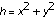 h=x^2+y^2