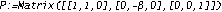 P := Matrix([[1, 1, 0], [0, -beta, 0], [0, 0, 1]])