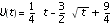 U(t) = 1/4*t-3/2*t^(1/2)+9/4