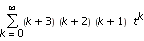 Sum((k+3)*(k+2)*(k+1)*t^k,k = 0 .. infinity)