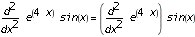 d^2/dx^2&*exp(4*x)&*sin(x) = ``(d^2/dx^2&*exp(4*x))*sin(x)
