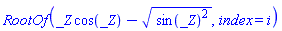 RootOf(_Z*cos(_Z)-(sin(_Z)^2)^(1/2), index = i)