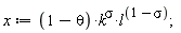 x := (1-theta)*k^sigma*l^(1-sigma)