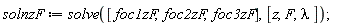 solnzF := solve([foc1zF, foc2zF, foc3zF], [z, F, lambda]);