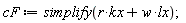 cF := simplify(r*kx+w*lx)