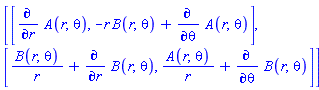 Matrix(2, 2, {(1, 1) = diff(A(r, theta), r), (1, 2) = -r*B(r, theta)+diff(A(r, theta), theta), (2, 1) = B(r, theta)/r+diff(B(r, theta), r), (2, 2) = A(r, theta)/r+diff(B(r, theta), theta)})