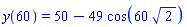 y(60) = 50-49*cos(60*2^(1/2))