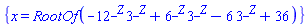 {x = RootOf(-12^_Z*3^_Z+6^_Z*3^_Z-6*3^_Z+36)}