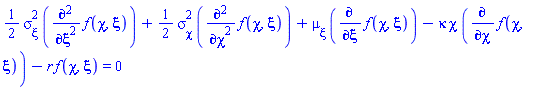 (1/2)*sigma[xi]^2*(diff(diff(f(chi, xi), xi), xi))+(1/2)*sigma[chi]^2*(diff(diff(f(chi, xi), chi), chi))+mu[xi]*(diff(f(chi, xi), xi))-kappa*chi*(diff(f(chi, xi), chi))-r*f(chi, xi) = 0