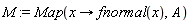 M := Map(proc (x) options operator, arrow; fnormal(x) end proc, A)