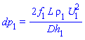 dp[1] = 2*f[1]*L*rho[1]*U[1]^2/Dh[1]