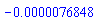 -0.76848e-5