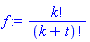 factorial(k)/factorial(k+t)