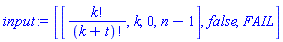 [[factorial(k)/factorial(k+t), k, 0, n-1], false, FAIL]