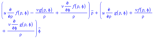 (u*(diff(f(rho, phi), rho))-v*g(rho, phi)/rho+v*(diff(f(rho, phi), phi))/rho)*_rho+(u*(diff(g(rho, phi), rho))+v*f(rho, phi)/rho+v*(diff(g(rho, phi), phi))/rho)*_phi