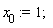 x[0] := 1;