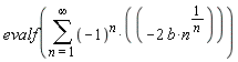 evalf(sum((-1)^n*(-2*b*n^(1/n)), n = 1 .. infinity))