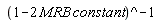  (1-2 MRB constant)^-1 