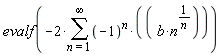 evalf(-2*(sum((-1)^n*b*n^(1/n), n = 1 .. infinity)))