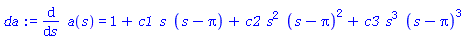 diff(a(s), s) = 1+c1*s*(s-Pi)+c2*s^2*(s-Pi)^2+c3*s^3*(s-Pi)^3