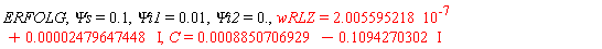 ERFOLG, `Ψs` = .1, `Ψi1` = 0.1e-1, `Ψi2` = 0., wRLZ = 0.2005595218e-6+0.2479647448e-4*I, C = 0.8850706929e-3-.1094270302*I