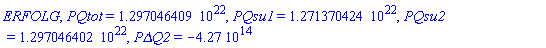 ERFOLG, PQtot = 0.1297046409e23, PQsu1 = 0.1271370424e23, PQsu2 = 0.1297046402e23, `PΔQ2` = -0.427e15