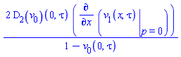 2*(D[2](v[0]))(0, tau)*(diff(eval(v[1](x, tau), {p = 0}), x))/(1-v[0](0, tau))