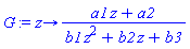 proc (z) options operator, arrow; (a1*z+a2)/(b1*z^2+b2*z+b3) end proc