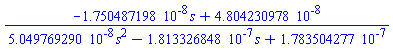 (-0.1750487198e-7*s+0.4804230978e-7)/(0.5049769290e-7*s^2-0.1813326848e-6*s+0.1783504277e-6)