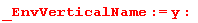_EnvVerticalName := y