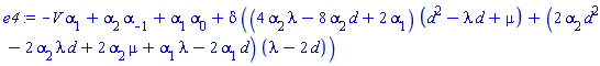 -V*alpha[1]+alpha[2]*alpha[-1]+alpha[1]*alpha[0]+delta*((4*alpha[2]*lambda-8*alpha[2]*d+2*alpha[1])*(d^2-lambda*d+mu)+(2*alpha[2]*d^2-2*alpha[2]*lambda*d+2*alpha[2]*mu+alpha[1]*lambda-2*alpha[1]*d)*(lambda-2*d))