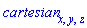 cartesian[x, y, z]