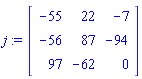 array( 1 .. 3, 1 .. 3, [( 2, 3 ) = (-94), ( 2, 2 ) = (87), ( 3, 2 ) = (-62), ( 3, 1 ) = (97), ( 1, 1 ) = (-55), ( 3, 3 ) = (0), ( 1, 2 ) = (22), ( 1, 3 ) = (-7), ( 2, 1 ) = (-56)  ] )