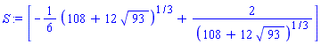 [-(1/6)*(108+12*93^(1/2))^(1/3)+2/(108+12*93^(1/2))^(1/3)]