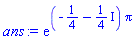 exp((-1/4-(1/4)*I)*Pi)