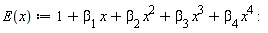 E(x) := 1+beta[1] x+beta[2] x^2+beta[3] x^3+beta[4] x^4: