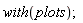 with(plots)