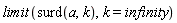limit(surd(a, k), k = infinity)