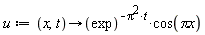 u := proc (x, t) options operator, arrow; exp^(-Pi^2*t)*cos(`&pi;x`) end proc