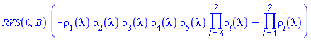 RVS(theta, B)*(-rho[1](lambda)*rho[2](lambda)*rho[3](lambda)*rho[4](lambda)*rho[5](lambda)*(product(rho[l](lambda), l = 6 .. N__op))+product(rho[l](lambda), l = 1 .. N__op))
