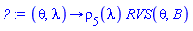 proc (theta, lambda) options operator, arrow; rho[5](lambda)*RVS(theta, B) end proc