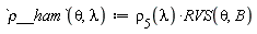 `&rho;__ham` := proc (theta, lambda) options operator, arrow; rho[5](lambda)*RVS(theta, B) end proc
