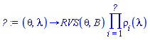 proc (theta, lambda) options operator, arrow; RVS(theta, B)*(product(rho[i](lambda), i = 1 .. N__op)) end proc